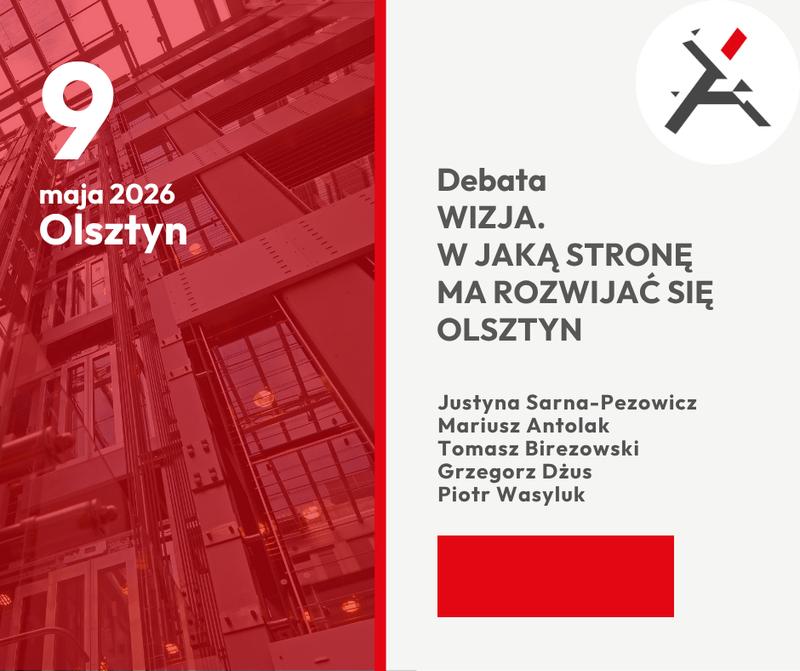 WIZJA. W JAKĄ STRONĘ MA ROZWIJAĆ SIĘ OLSZTYN - panel dyskusyjny