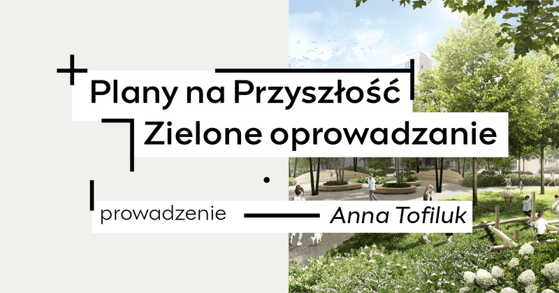 Zielone oprowadzanie po wystawie Plany na Przyszłość 2026