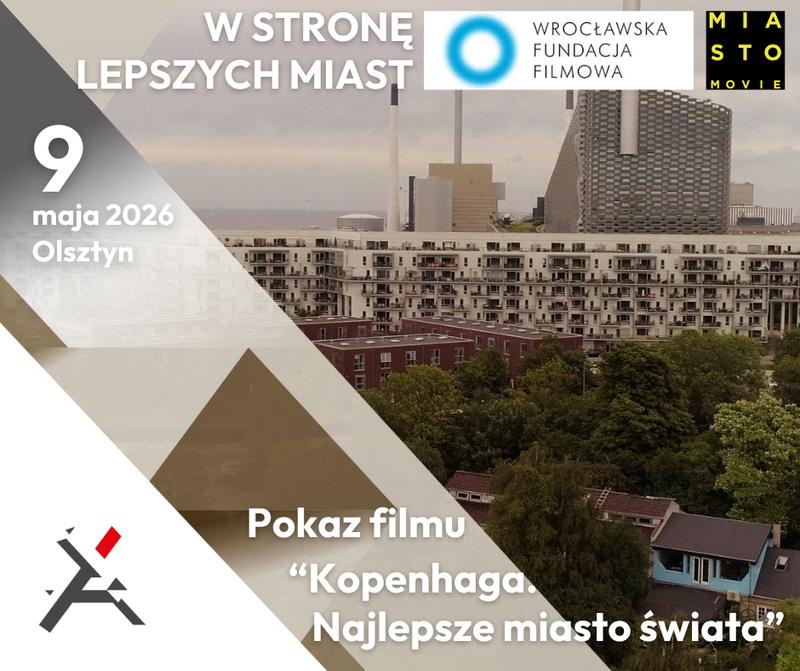 W STRONĘ LEPSZYCH MIAST - pokaz filmu „Kopenhaga. Najlepsze miasto świata”