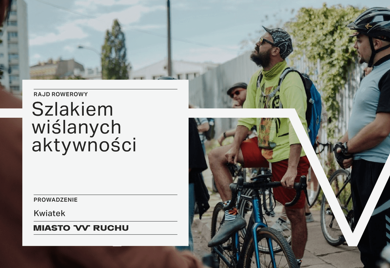 Szlakiem wiślanych aktywności – rowerowy rajd architektoniczny